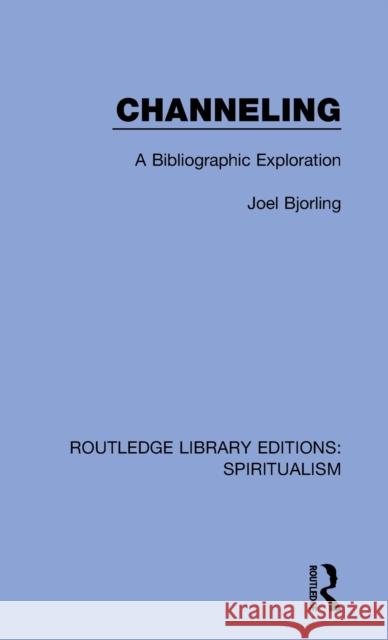 Channeling: A Bibliographic Exploration