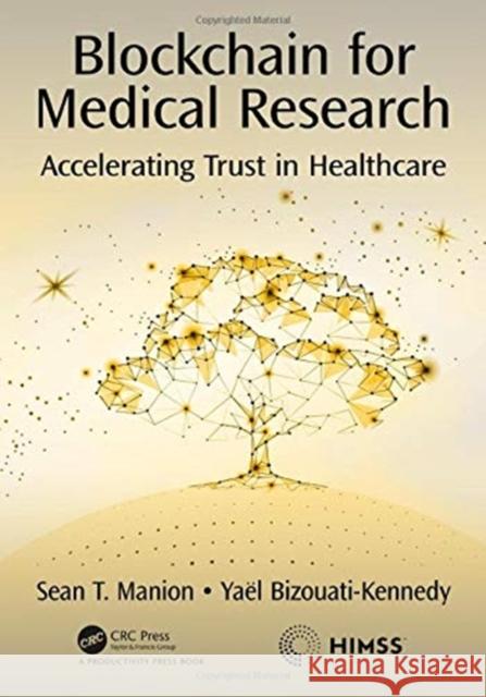 Blockchain for Medical Research: Accelerating Trust in Healthcare