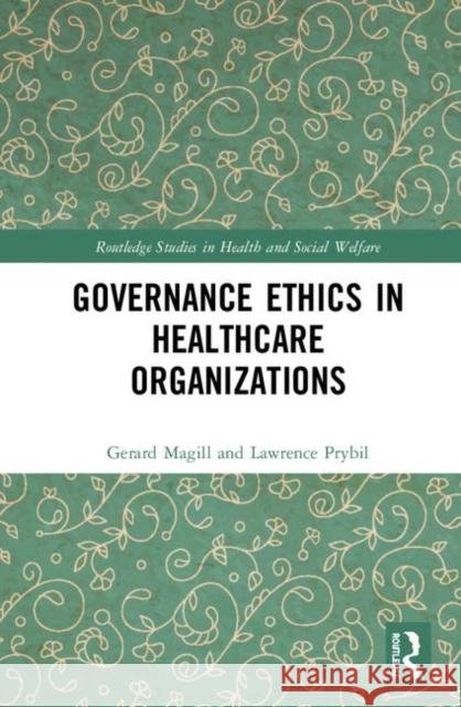 Governance Ethics in Healthcare Organizations