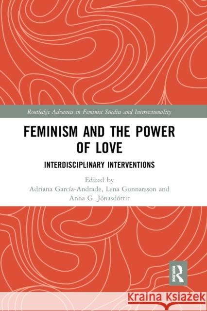 Feminism and the Power of Love: Interdisciplinary Interventions