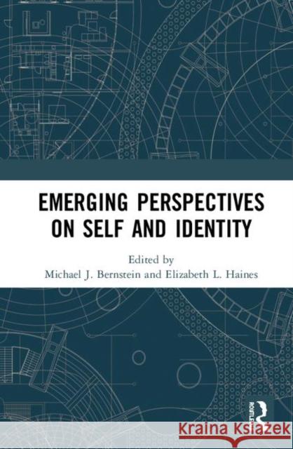 Emerging Perspectives on Self and Identity