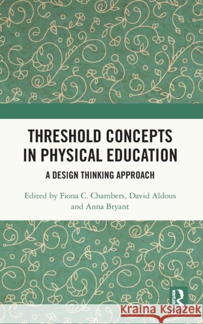 Threshold Concepts in Physical Education: A Design Thinking Approach