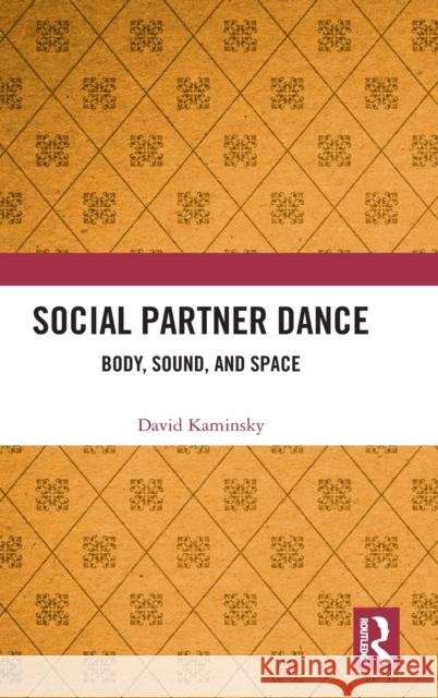 Social Partner Dance: Body, Sound, and Space