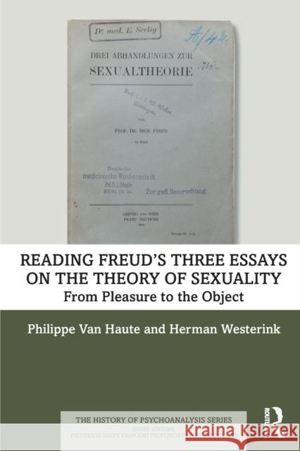 Reading Freud's Three Essays on the Theory of Sexuality: From Pleasure to the Object