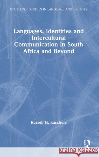 Languages, Identities and Intercultural Communication in South Africa and Beyond