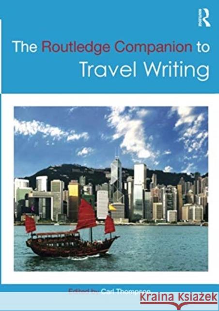 The Routledge Companion to Travel Writing