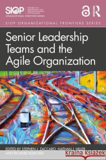 Senior Leadership Teams and the Agile Organization