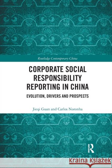 Corporate Social Responsibility Reporting in China: Evolution, Drivers and Prospects