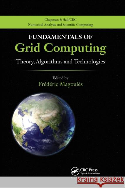 Fundamentals of Grid Computing: Theory, Algorithms and Technologies