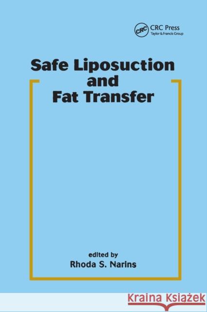 Safe Liposuction and Fat Transfer