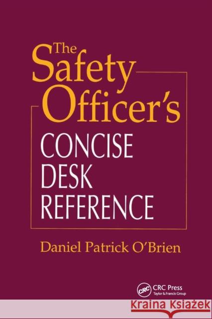 The Safety Officer's Concise Desk Reference