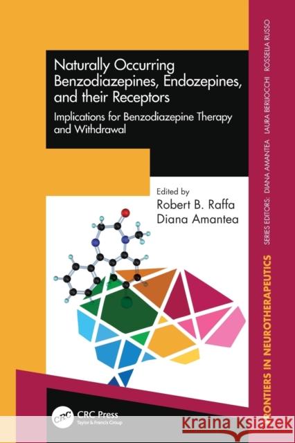 Naturally Occurring Benzodiazepines, Endozepines, and Their Receptors: Implications for Benzodiazepine Therapy and Withdrawal