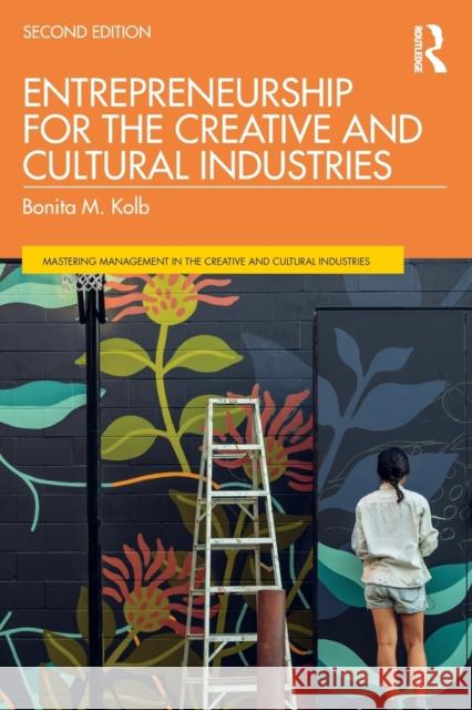 Entrepreneurship for the Creative and Cultural Industries