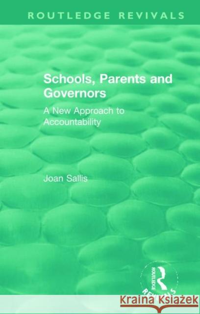 Schools, Parents and Governors: A New Approach to Accountability