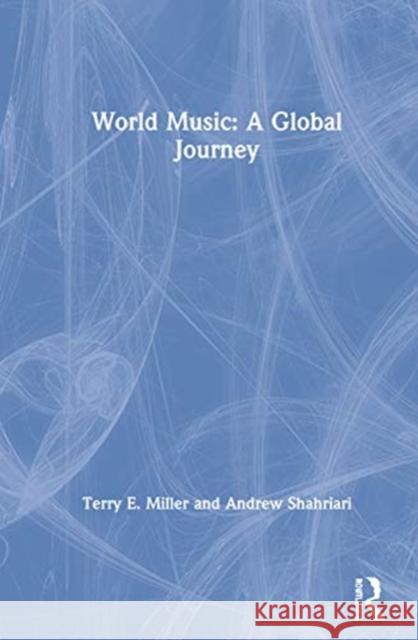 World Music: A Global Journey: A Global Journey