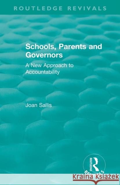 Schools, Parents and Governors: A New Approach to Accountability