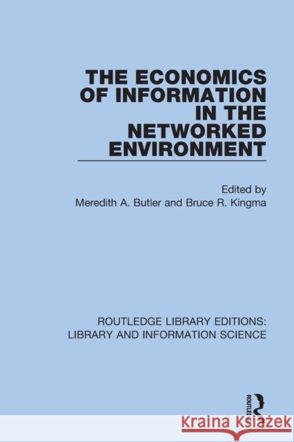 The Economics of Information in the Networked Environment