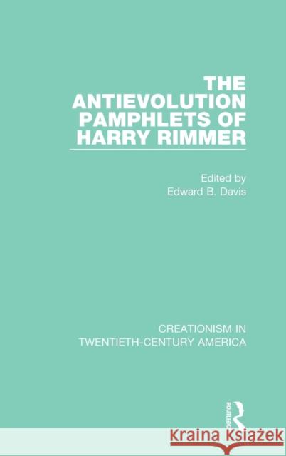 The Antievolution Pamphlets of Harry Rimmer