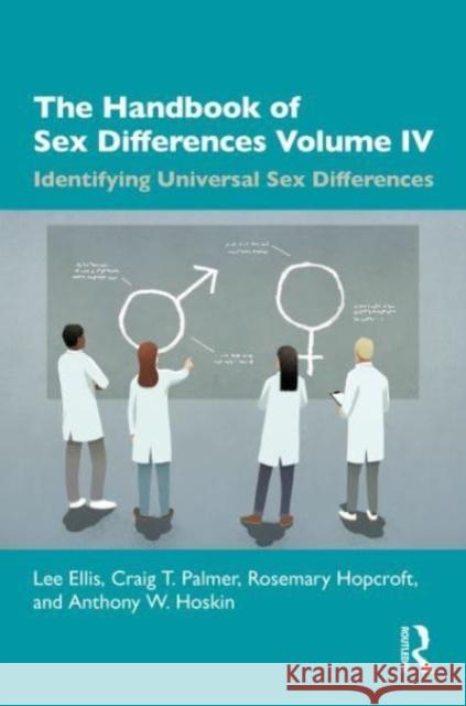 The Handbook of Sex Differences Volume IV Identifying Universal Sex Differences