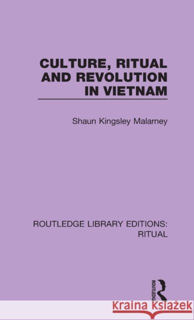 Culture, Ritual and Revolution in Vietnam