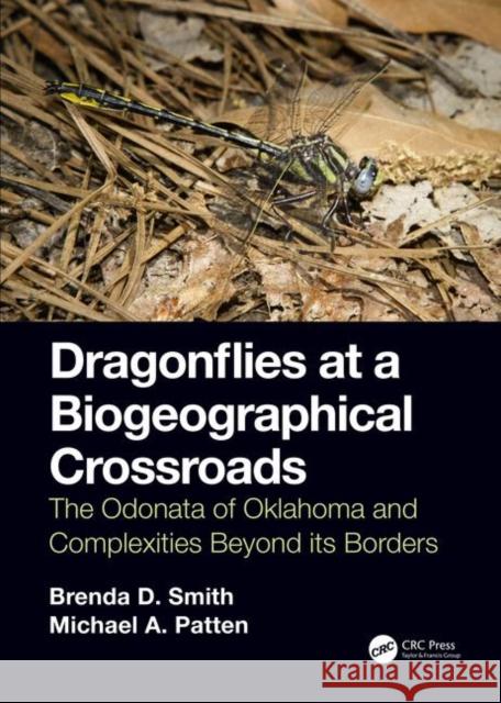 Dragonflies at a Biogeographical Crossroads: The Odonata of Oklahoma and Complexities Beyond Its Borders