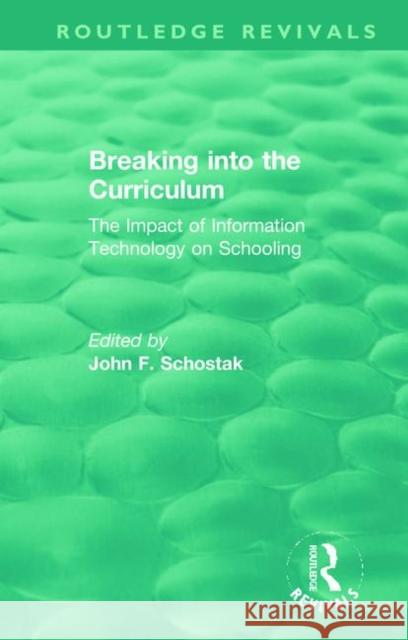 Breaking Into the Curriculum: The Impact of Information Technology on Schooling