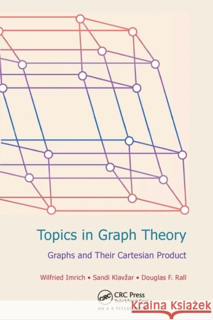 Topics in Graph Theory: Graphs and Their Cartesian Product