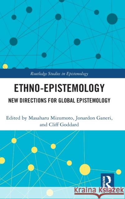 Ethno-Epistemology: New Directions for Global Epistemology