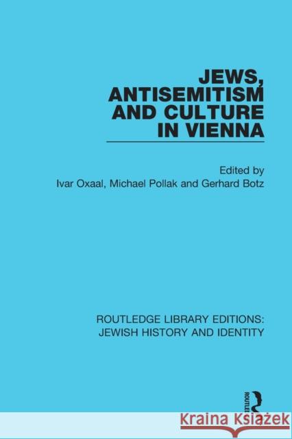 Jews, Antisemitism and Culture in Vienna