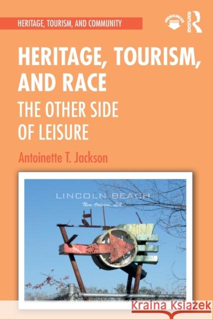 Heritage, Tourism, and Race: The Other Side of Leisure