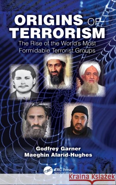 Origins of Terrorism: The Rise of the World's Most Formidable Terrorist Groups