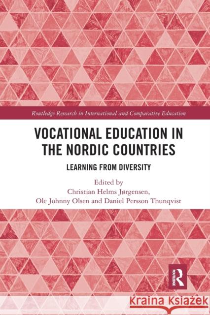 Vocational Education in the Nordic Countries: Learning from Diversity