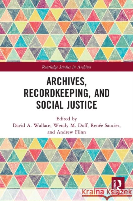 Archives, Recordkeeping and Social Justice