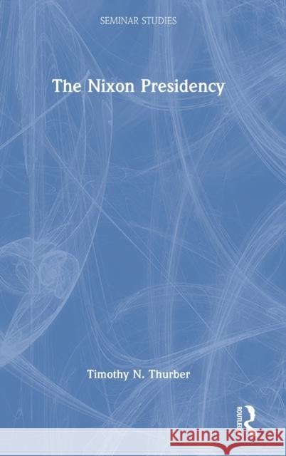 The Nixon Presidency