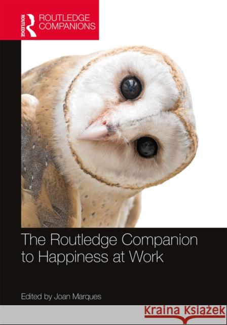 The Routledge Companion to Happiness at Work