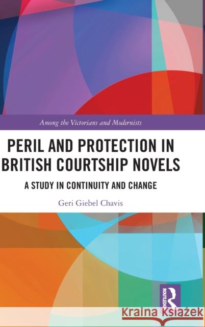 Peril and Protection in British Courtship Novels: A Study in Continuity and Change