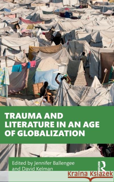 Trauma and Literature in an Age of Globalization