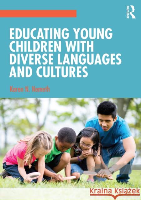 Educating Young Children with Diverse Languages and Cultures