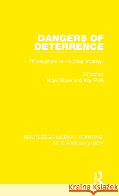 Dangers of Deterrence: Philosophers on Nuclear Strategy