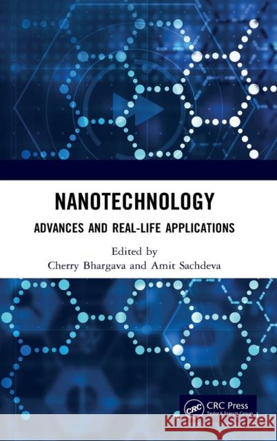 Nanotechnology: Advances and Real-Life Applications