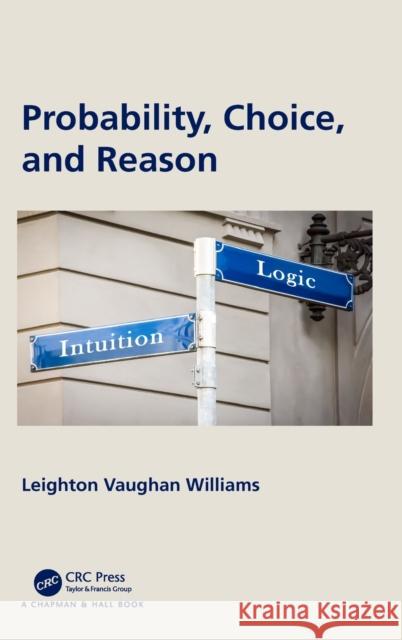 Probability, Choice, and Reason