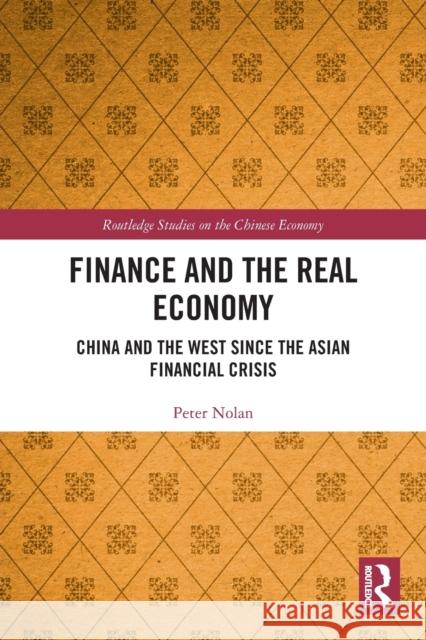 Finance and the Real Economy: China and the West since the Asian Financial Crisis