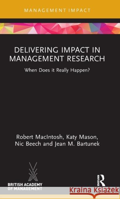 Delivering Impact in Management Research: When Does it Really Happen?
