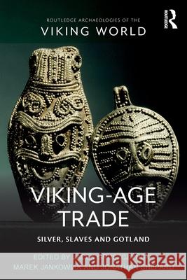 Viking-Age Trade: Silver, Slaves and Gotland