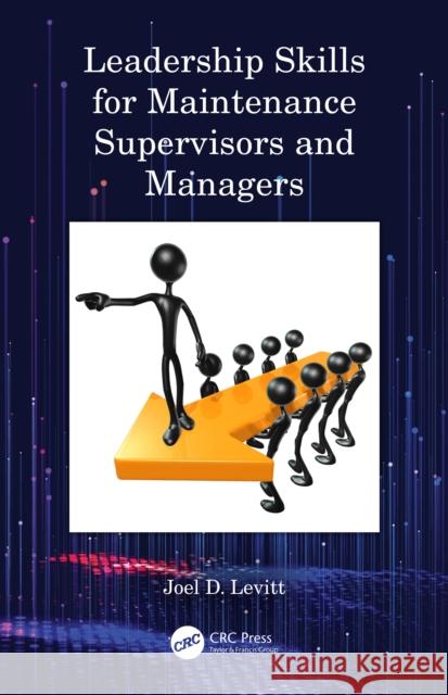 Leadership Skills for Maintenance Supervisors and Managers