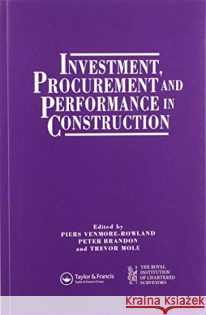 Investment, Procurement and Performance in Construction: The First National Rics Research Conference