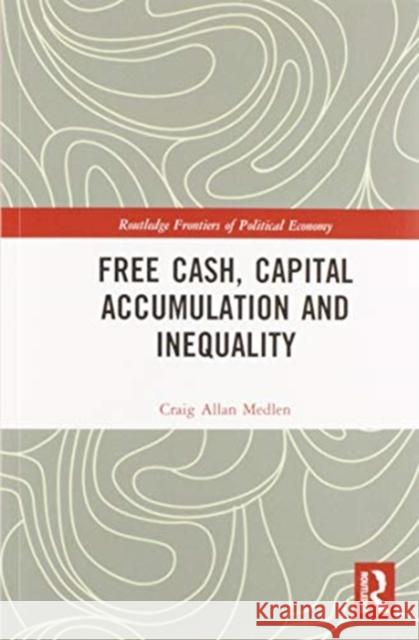 Free Cash, Capital Accumulation and Inequality