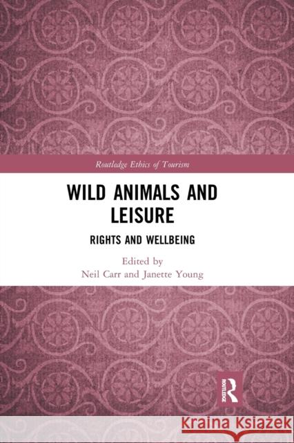 Wild Animals and Leisure: Rights and Wellbeing