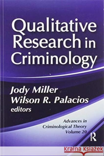 Qualitative Research in Criminology: Advances in Criminological Theory