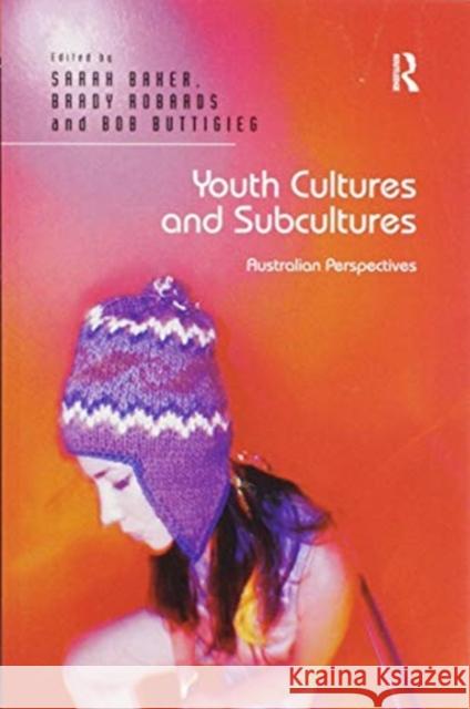 Youth Cultures and Subcultures: Australian Perspectives